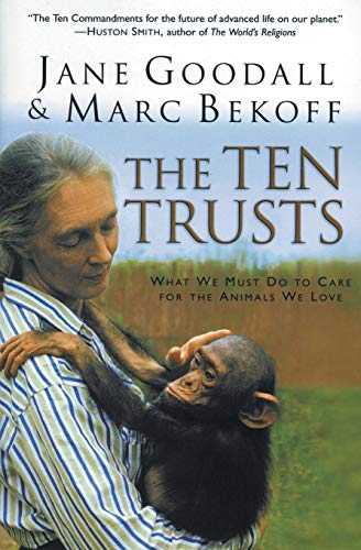 Book Cover The Ten Trusts: What We Must Do to Care for The Animals We Love