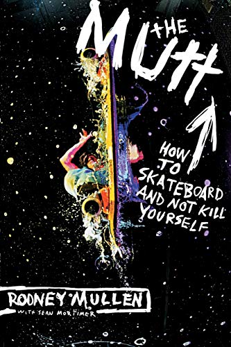 Book Cover The Mutt: How to Skateboard and Not Kill Yourself