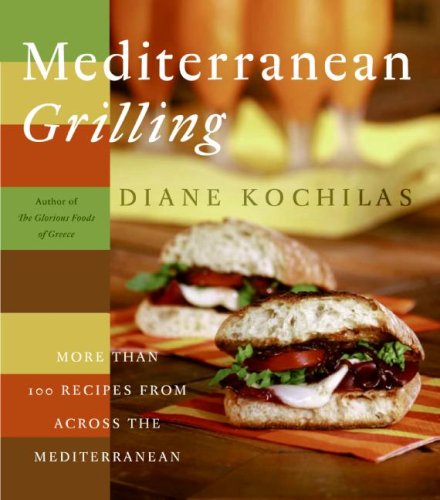Book Cover Mediterranean Grilling: More Than 100 Recipes from Across the Mediterranean