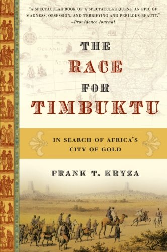 The Race for Timbuktu: In Search of Africa's City of Gold