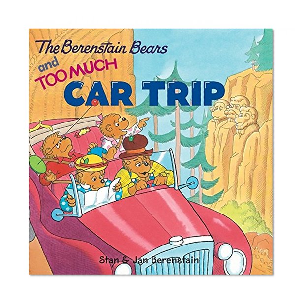 The Berenstain Bears and Too Much Car Trip