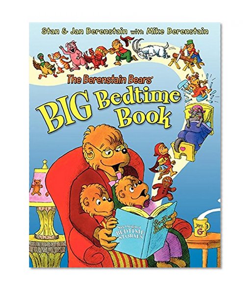 The Berenstain Bears' Big Bedtime Book