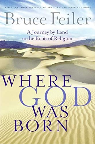 Book Cover Where God Was Born: A Journey by Land to the Roots of Religion