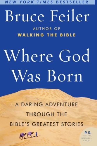 Book Cover Where God Was Born: A Daring Adventure Through the Bible's Greatest Stories (P.S.)
