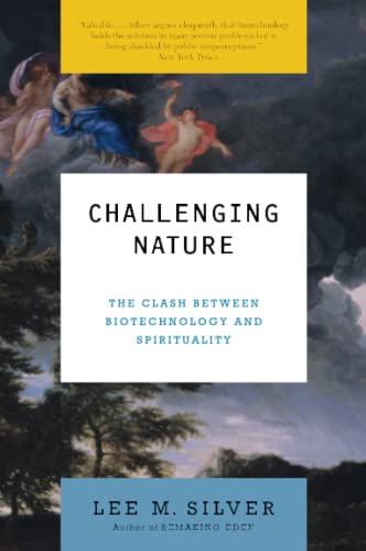 Book Cover Challenging Nature: The Clash Between Biotechnology and Spirituality (Ecco)
