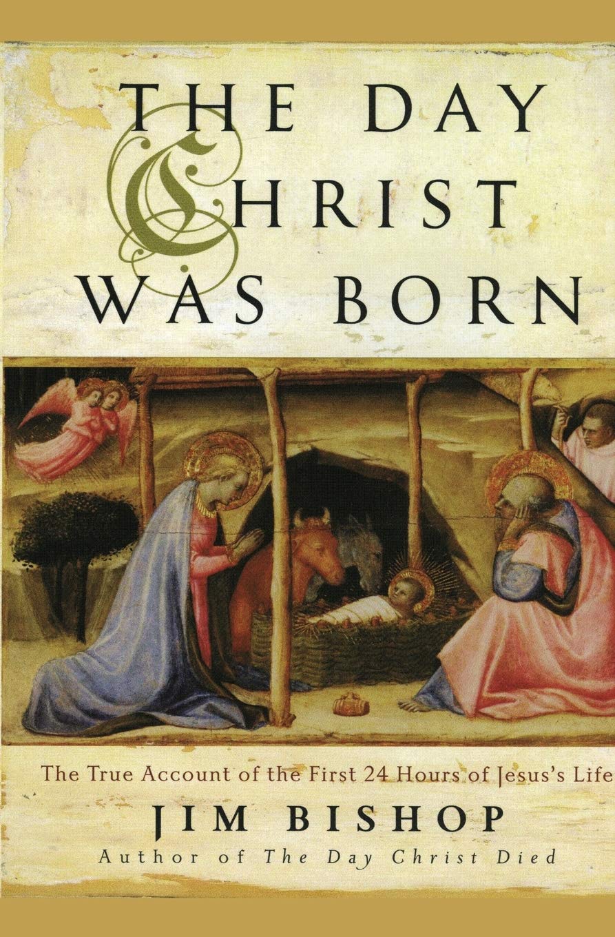 Book Cover The Day Christ Was Born: The True Account of the First 24 Hours of Jesus's Life