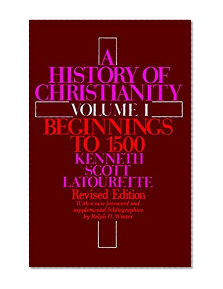 Book Cover A History of Christianity, Volume 1: Beginnings to 1500 (Revised)
