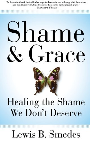 Book Cover Shame and Grace: Healing the Shame We Don't Deserve