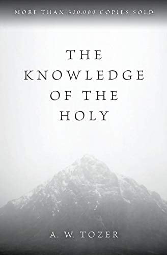Book Cover The Knowledge of the Holy: The Attributes of God: Their Meaning in the Christian Life