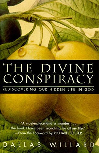 Book Cover The Divine Conspiracy: Rediscovering Our Hidden Life In God