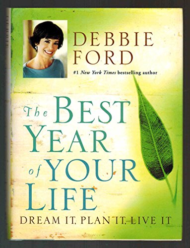 The Best Year of Your Life: Dream It, Plan It, Live It
