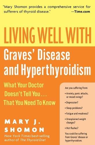 Book Cover Living Well with Graves' Disease and Hyperthyroidism: What Your Doctor Doesn't Tell You...That You Need to Know (Living Well (Collins))