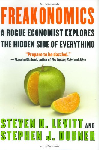 Book Cover Freakonomics: A Rogue Economist Explores the Hidden Side of Everything