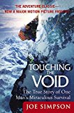 Touching the Void: The True Story of One Man's Miraculous Survival