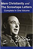 Mere Christianity and The Screwtape Letters (Complete In One Volume)