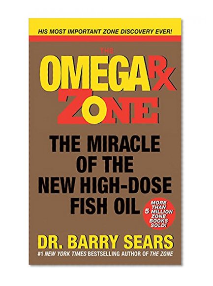 Book Cover Omega Rx Zone: The Miracle of the New High-Dose Fish Oil (The Zone)