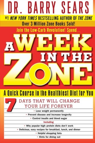 Book Cover A Week in the Zone: A Quick Course in the Healthiest Diet for You