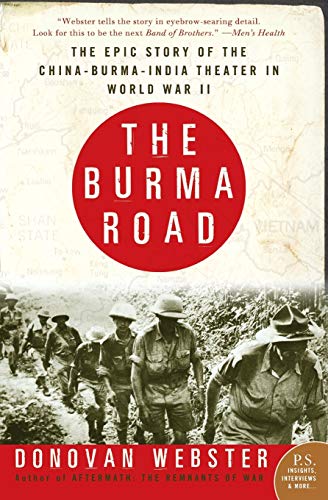 Book Cover The Burma Road: The Epic Story of the China-Burma-India Theater in World War II