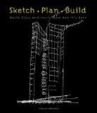 Sketch Plan Build: World Class Architects Show How It's Done