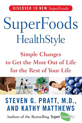 Book Cover SuperFoods HealthStyle: Simple Changes to Get the Most Out of Life for the Rest of Your Life
