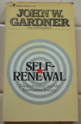Self Renewal: the Individual and the Innovative Society