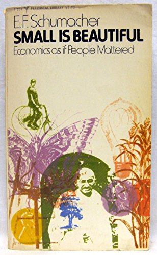 Small is Beautiful:  Economics as if People Mattered