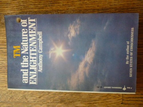 TM and the nature of enlightenment: Creative intelligence and the teachings of Maharishi Mahesh Yogi (Perennial library ; P366)