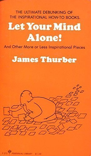 Let Your Mind Alone! and other more or less inspirational pieces
