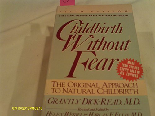 Childbirth without Fear: The Original Approach to Natural Childbirth