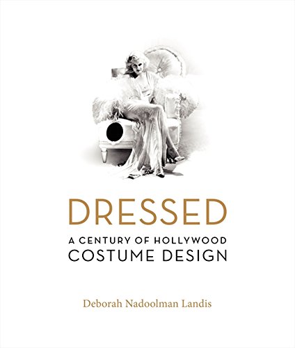 Dressed: A Century of Hollywood Costume Design