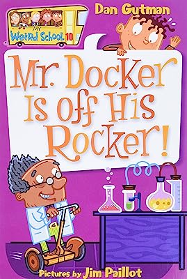 Book Cover My Weird School #10: Mr. Docker Is off His Rocker!