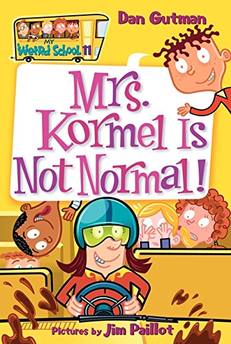 Book Cover My Weird School #11: Mrs. Kormel Is Not Normal!