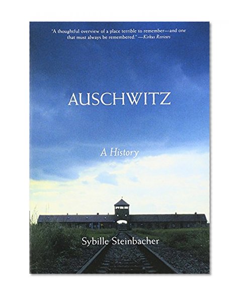 Auschwitz: A History