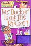 My Weird School #10: Mr. Docker Is off His Rocker!
