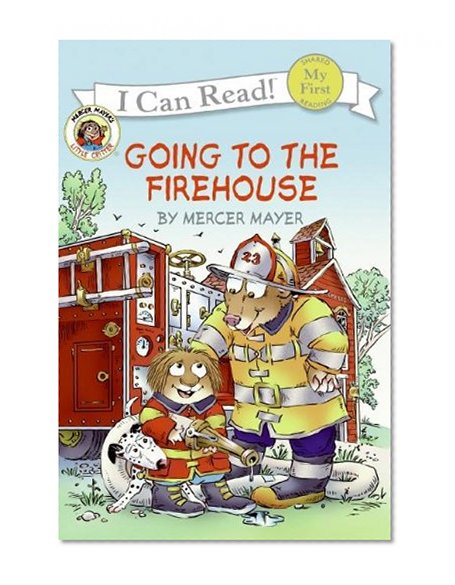 Book Cover Little Critter: Going to the Firehouse (My First I Can Read)