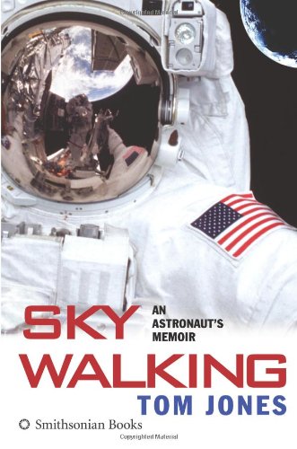 Sky Walking: An Astronaut's Memoir