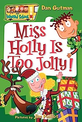 Book Cover My Weird School #14: Miss Holly Is Too Jolly!