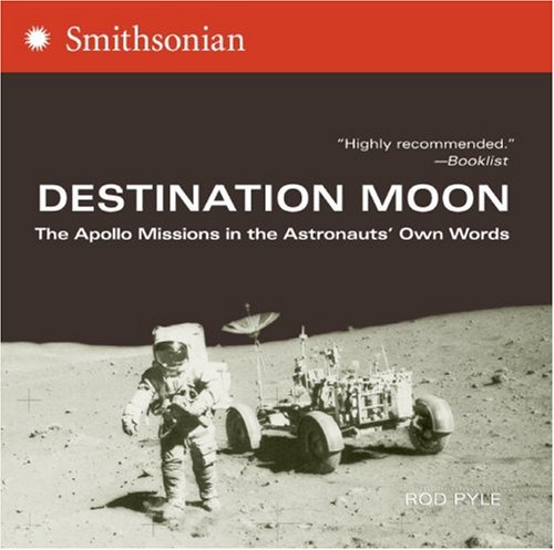Book Cover Destination Moon: The Apollo Missions in the Astronauts' Own Words