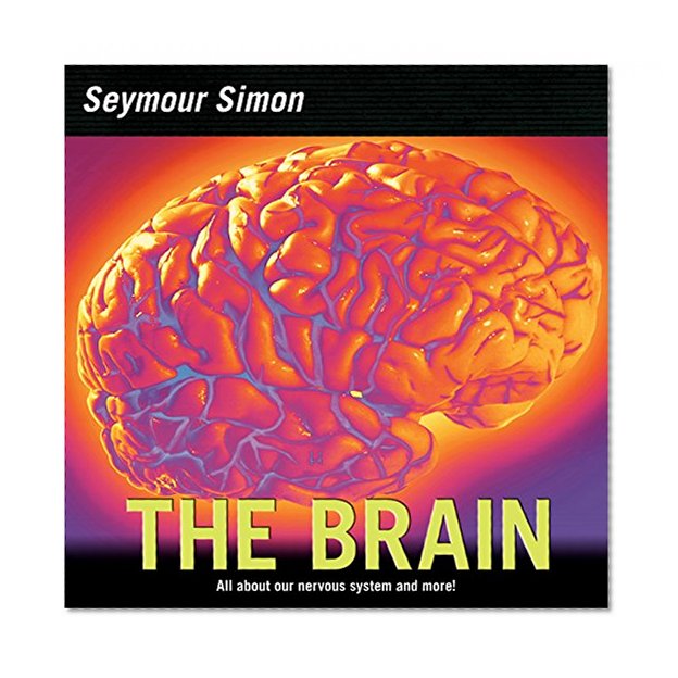 Book Cover The Brain: All about Our Nervous System and More!