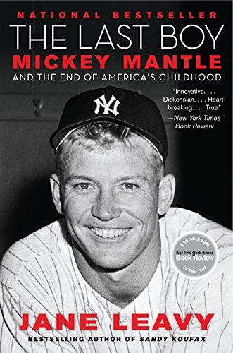Book Cover The Last Boy: Mickey Mantle and the End of America's Childhood