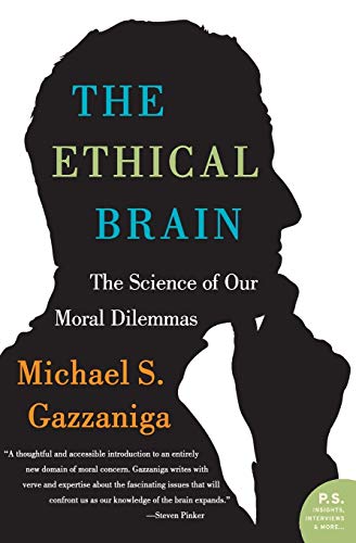 Book Cover The Ethical Brain: The Science of Our Moral Dilemmas