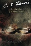 El Caballo y muchacho (Narnia) (Spanish Edition)