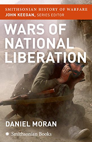 Wars of National Liberation (Smithsonian History of Warfare)