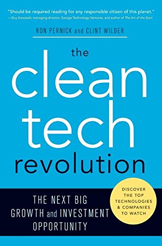 Book Cover The Clean Tech Revolution: The Next Big Growth and Investment Opportunity