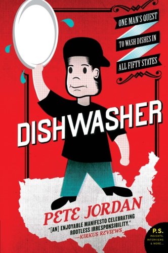 Book Cover Dishwasher: One Man's Quest to Wash Dishes in All Fifty States (P.S.)
