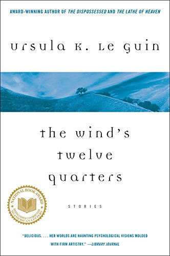 Book Cover The Wind's Twelve Quarters: Stories by Le Guin, Ursula K.
