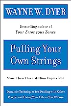 Book Cover Pulling Your Own Strings: Dynamic Techniques for Dealing with Other People and Living Your Life As You Choose