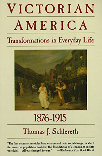 Book Cover Victorian America: Transformations in Everyday Life, 1876-1915 (The Everyday Life in America Series, Vol. 4)