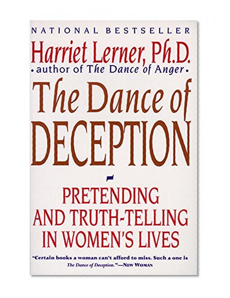 Book Cover The Dance of Deception: A Guide to Authenticity and Truth-Telling in Women's Relationships