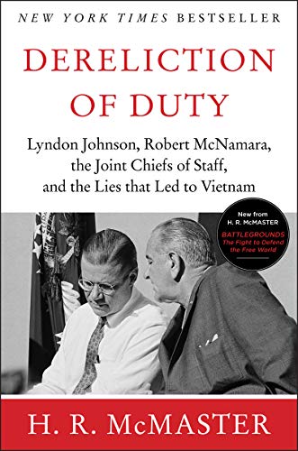 Book Cover Dereliction of Duty: Johnson, McNamara, the Joint Chiefs of Staff, and the Lies That Led to Vietnam